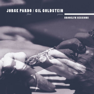 JORGE PARDO - Jorge Pardo & Gil Goldstein : Brooklin Sessions cover 