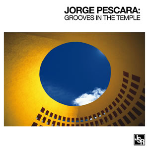 JORGE PESCARA - Grooves in the Temple cover 