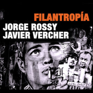 JORGE ROSSY - Jorge Rossy & Javier Vercher : Filantropia cover 