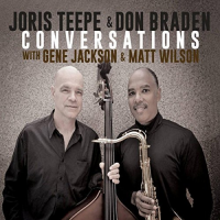 JORIS TEEPE - Joris Teepe & Don Braden : Conversations cover 