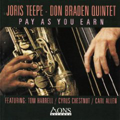 JORIS TEEPE - Joris Teepe - Don Braden Quintet ‎: Play As You Earn cover 