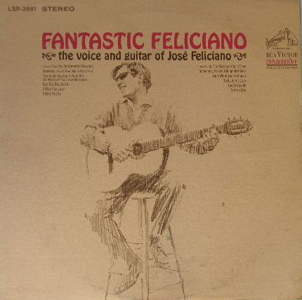 JOSÉ FELICIANO - Fantastic Feliciano - The Voice And Guitar Of José Feliciano cover 