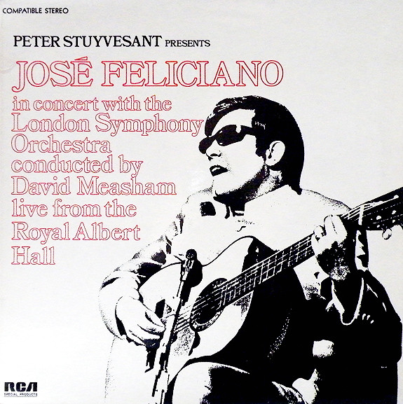 JOSÉ FELICIANO - In Concert With The London Symphony Orchestra - Live From The Royal Albert Hall cover 