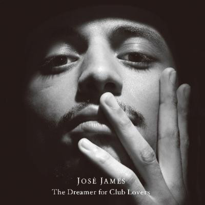 JOSÉ JAMES - The Dreamer For Club Lovers cover 