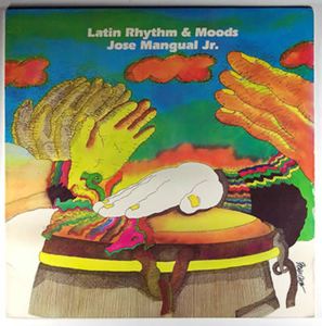 JOSÉ MANGUAL JR. - Latin Rhythm & Moods cover 