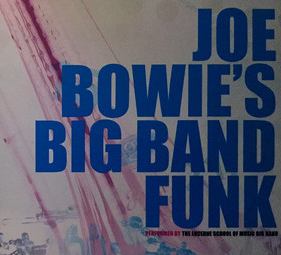 JOSEPH BOWIE - Joe Bowie, The Lucerne School Of Music Big Band : Joe Bowie's Big Band Funk cover 