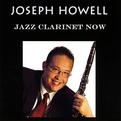 JOSEPH HOWELL - Jazz Clarinet Now cover 