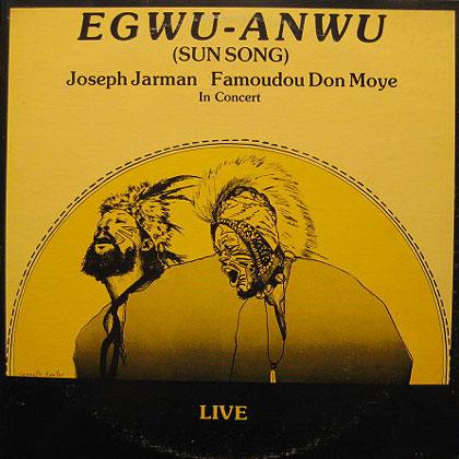 JOSEPH JARMAN - Egwu-Anwu (with Famoudou Don Moye) cover 