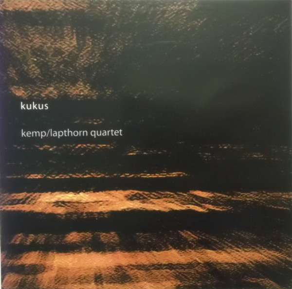 JOSH KEMP - Kemp/Lapthorn Quartet : Kukus cover 