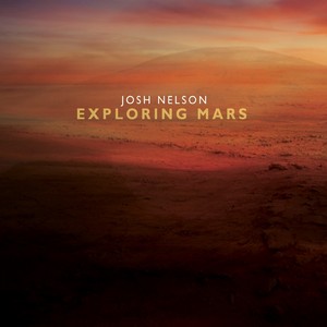 JOSH NELSON - Exploring Mars cover 