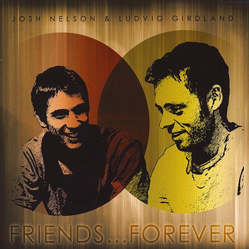 JOSH NELSON - Friends...Forever (with  Ludvig Girdland) cover 