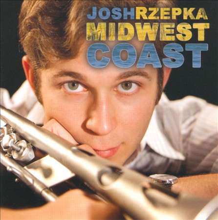 JOSH RZEPKA - Midwest Coast cover 