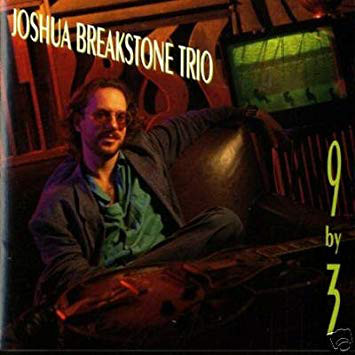 JOSHUA BREAKSTONE - Joshua Breakstone Trio ‎: 9 By 3 cover 