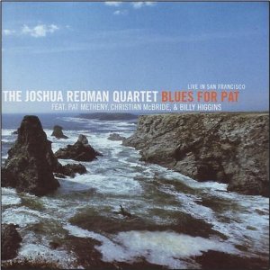 JOSHUA REDMAN - Blues For Pat - Live In San Francisco cover 
