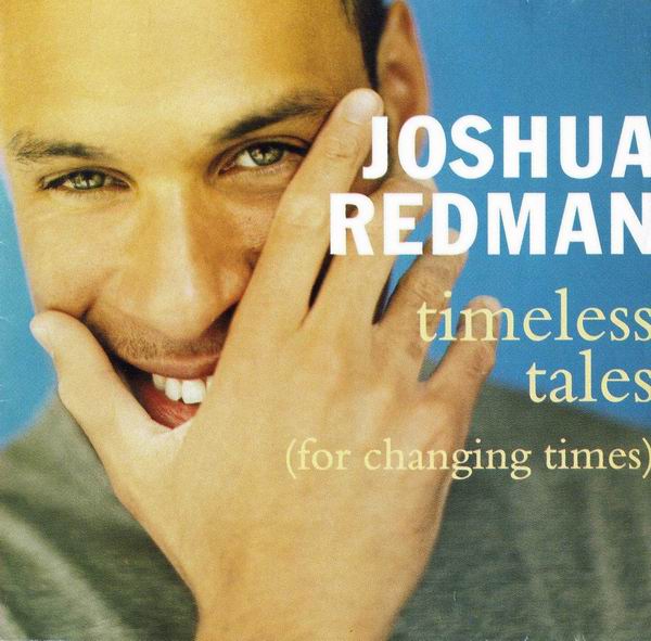 JOSHUA REDMAN - Timeless Tales (For Changing Times) cover 