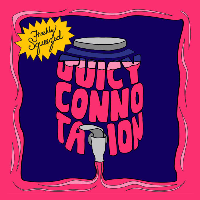 JUICY CONNOTATION - Freshly Squeezed cover 
