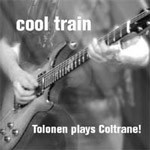 JUKKA TOLONEN - Cool Train -Tolonen Plays Coltrane! cover 