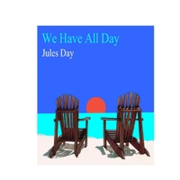 JULES DAY - We Have All Day cover 