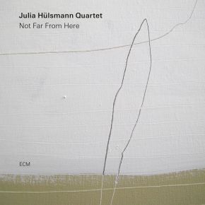 JULIA HÜLSMANN - Julia Hülsmann Quartet : Not Far from Here cover 