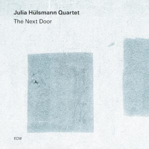 JULIA HÜLSMANN - Julia Hülsmann Quartet : The Next Door cover 