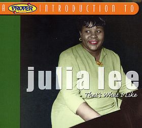 JULIA LEE - A Proper Introduction to Julia Lee: That's What I Like cover 