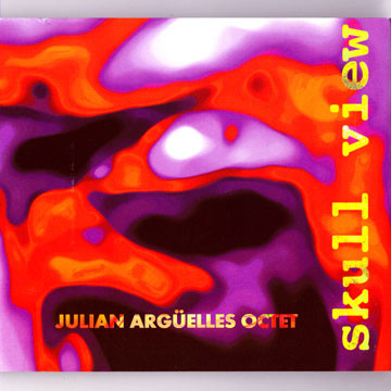 JULIAN ARGÜELLES - Skull View cover 