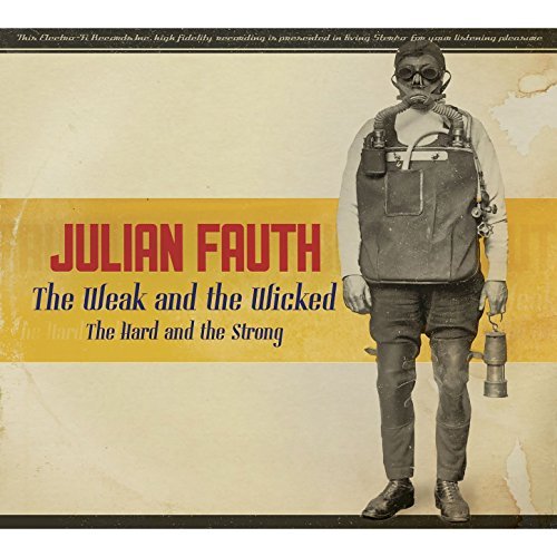 JULIAN FAUTH - The Weak & The Wicked (The Hard & The Strong) cover 