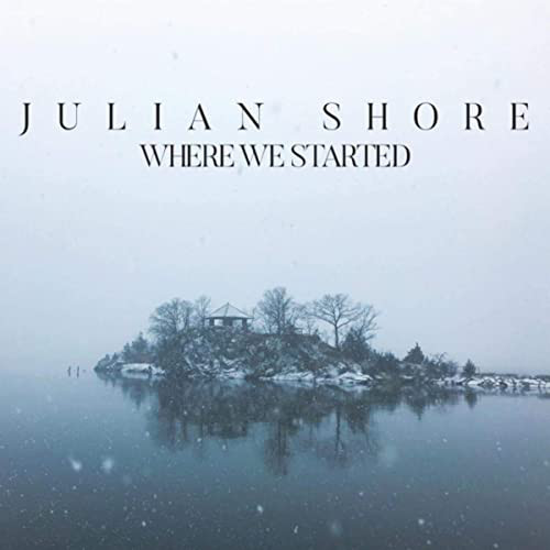 JULIAN SHORE - Where We Started cover 