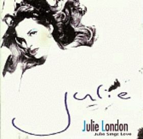 JULIE LONDON - Julie Sings Love cover 