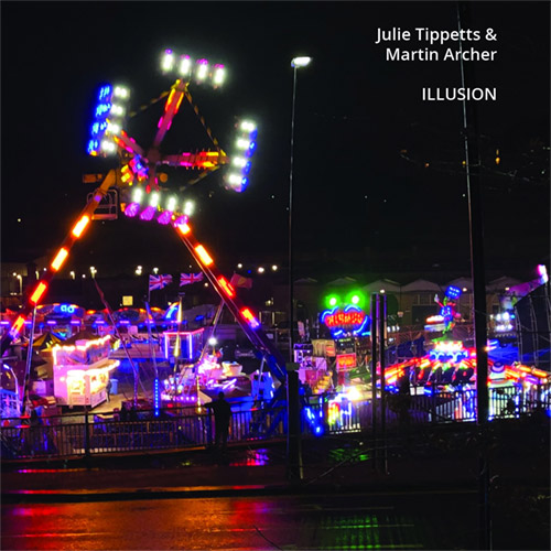 JULIE TIPPETTS - Julie Tippetts / Martin Archer : Illusion cover 