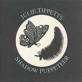 JULIE TIPPETTS - Shadow Puppeteer cover 