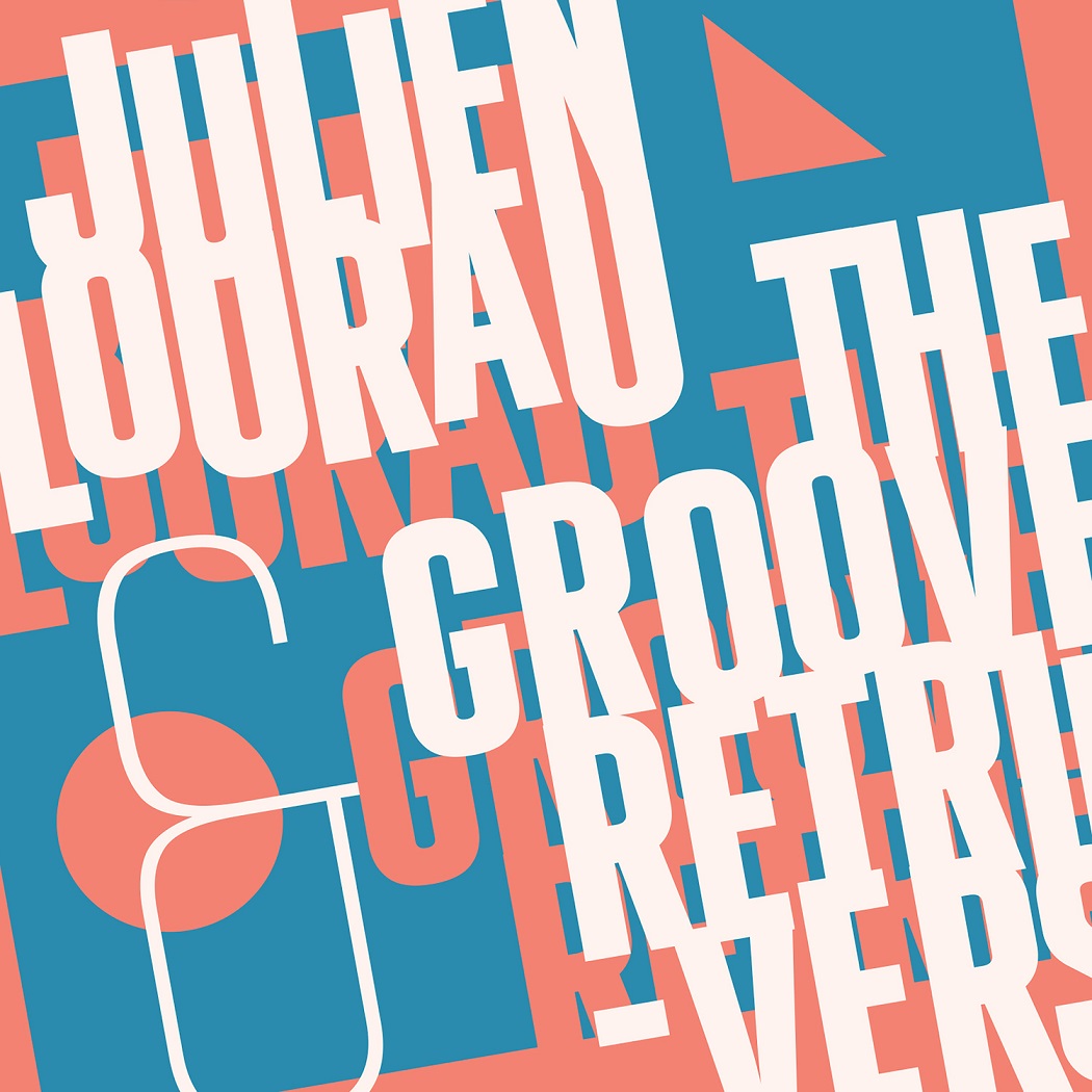 JULIEN LOURAU - Julien Lourau & The Groove Retrievers cover 