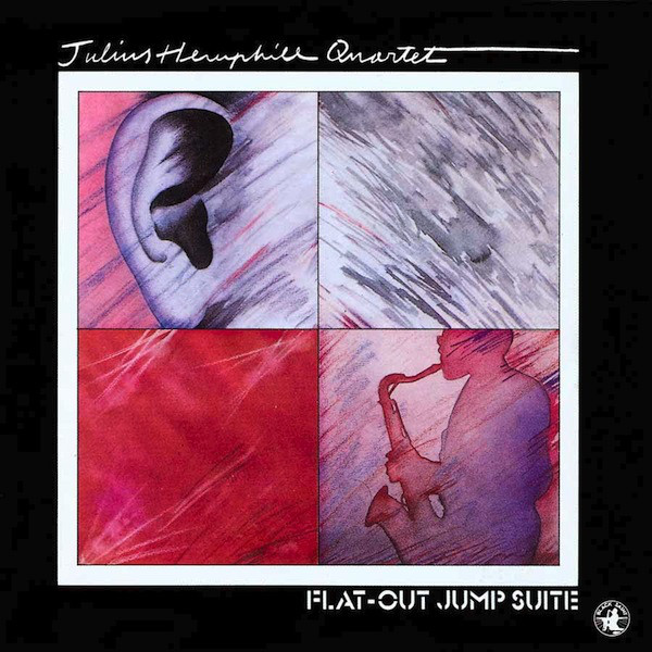 JULIUS HEMPHILL - Julius Hemphill Quartet ‎: Flat-Out Jump Suite cover 