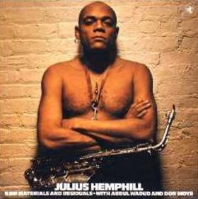 JULIUS HEMPHILL - Raw Materials And Residuals (With Abdul Wadud And Don Moye) cover 