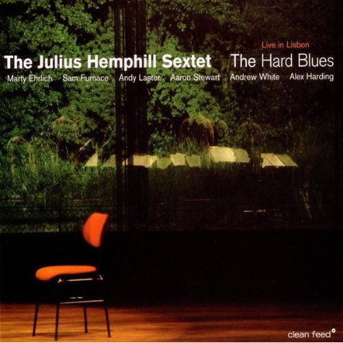 JULIUS HEMPHILL - Julius Hemphill Sextet : The Hard Blues - Live In Lisbon (without Julius Hemphill) cover 