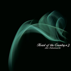 JUN FUKAMACHI - Heart of Country ＋3 cover 
