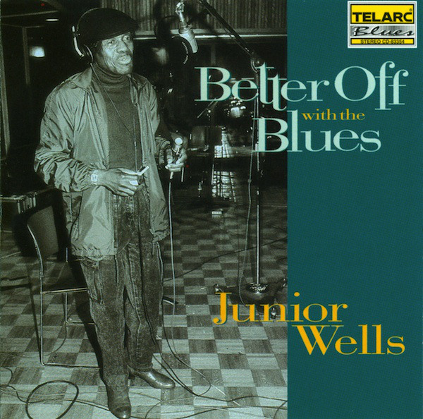 JUNIOR WELLS - Better Off With The Blues cover 