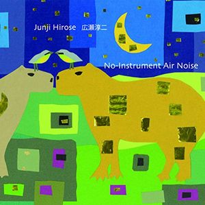 JUNJI HIROSE - No-Instrument Air Noise cover 