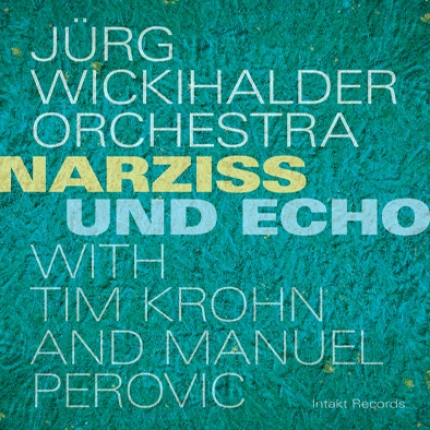 JÜRG WICKIHALDER - Narziss & Echo cover 