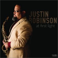 JUSTIN ROBINSON - At First Light cover 