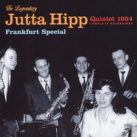JUTTA HIPP - The Legendary Jutta Hipp Quintet 1954: Frankfurt Special cover 
