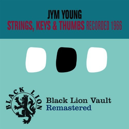 JYM YOUNG - Strings, Keys & Thumbs : Recorded 1966 cover 