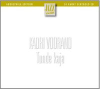 KADRI VOORAND - Kadri Voorand Group feat. Jussi Kannaste : Tunde Kaja cover 