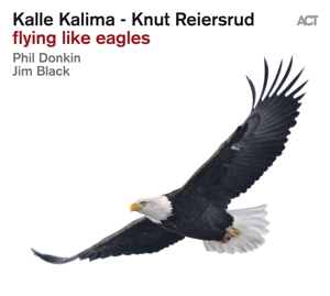 KALLE KALIMA - Kalle Kalima / Knut Reiersrud : Flying Like Eagles cover 