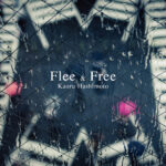 KAORU HASHIMOTO - Flee & Free cover 