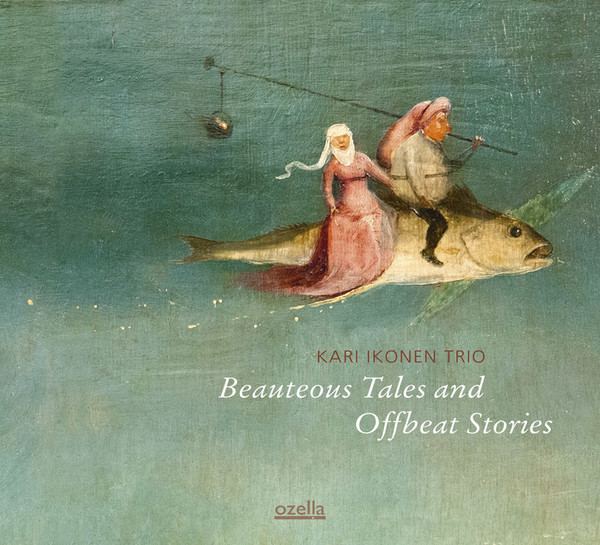 KARI IKONEN - Kari Ikonen Trio : Beauteous Tales And Offbeat Stories cover 