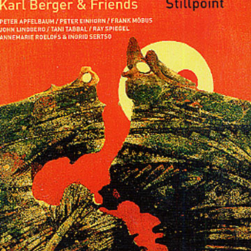 KARL BERGER - Karl Berger & Friends : Stillpoint cover 