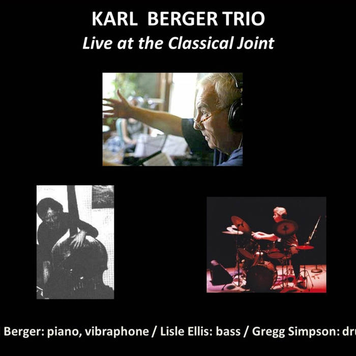 KARL BERGER - Karl Berger Trio : Live at the Classical Joint cover 