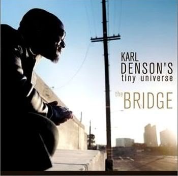 KARL DENSON - Karl Denson's Tiny Universe ‎: The Bridge cover 