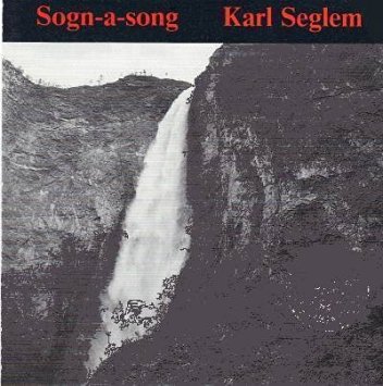 KARL SEGLEM - Sogn-A-Song cover 